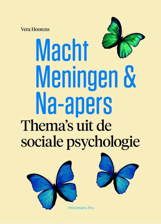 Samenvatting Macht, meningen en na-apers, ISBN: 9789463370325  Sociale Psychologie Deel 1
