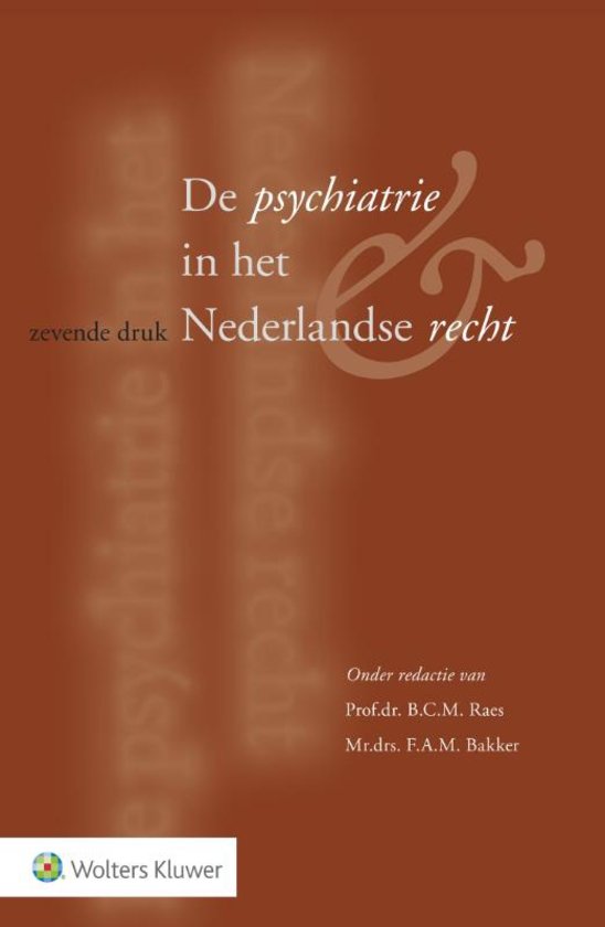 Samenvatting boek De psychiatrie in het Nederlands recht 